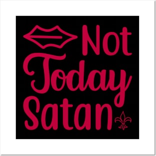 Not Today Satan Funny Gifts for Christians Humor Posters and Art